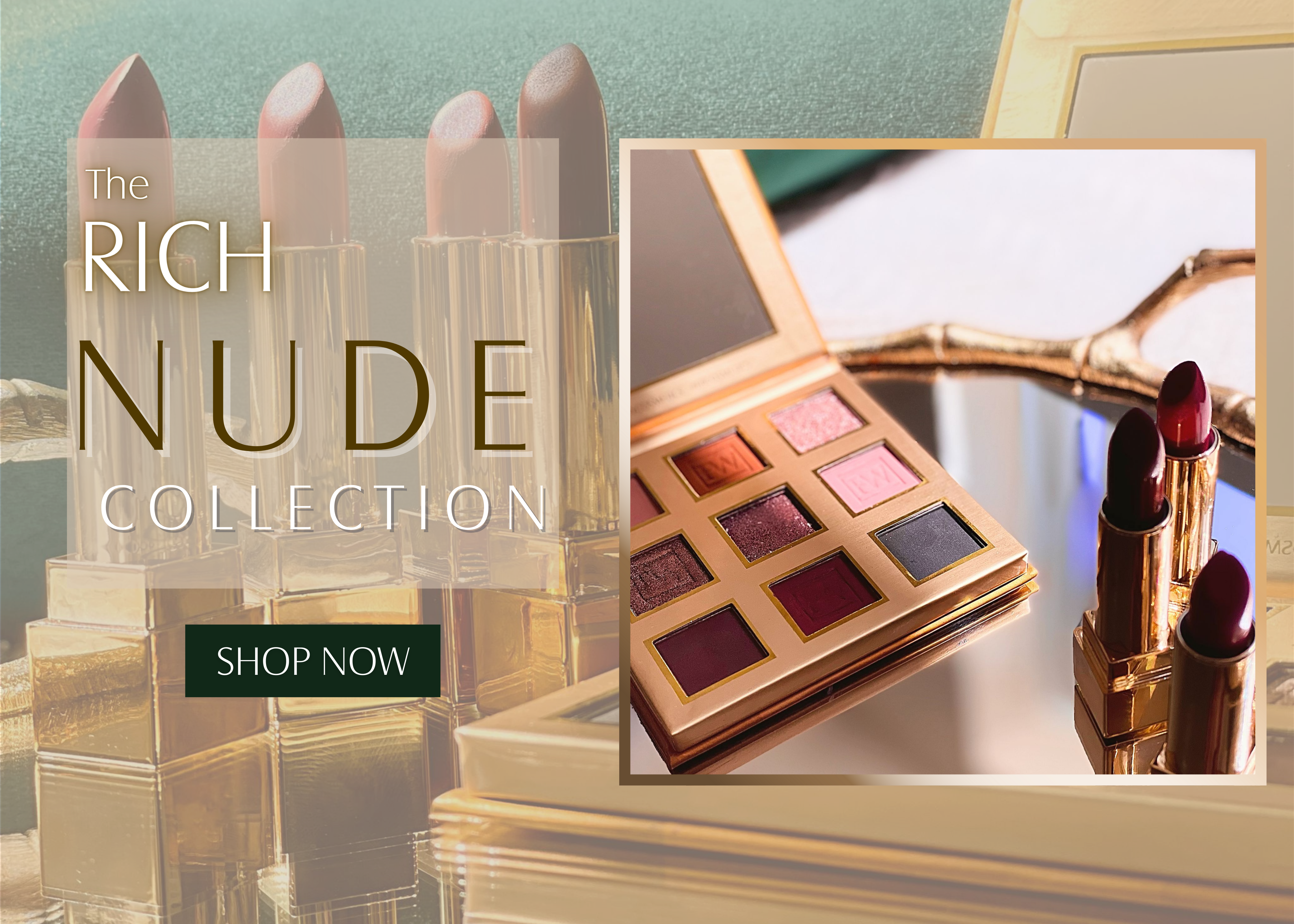 Introducing our New Rich Nude Collection Cosmetics