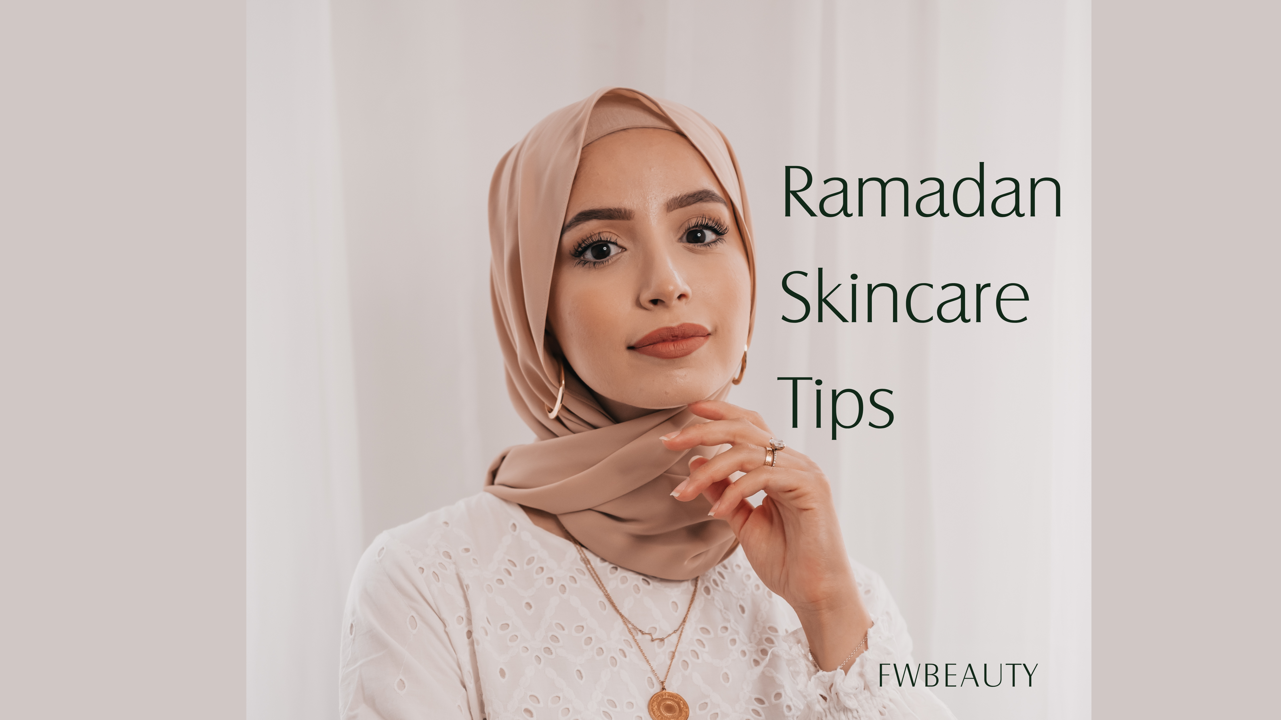 Ramadan Skincare Tips: How to Keep Your Skin Hydrated and Moisturized While Fasting