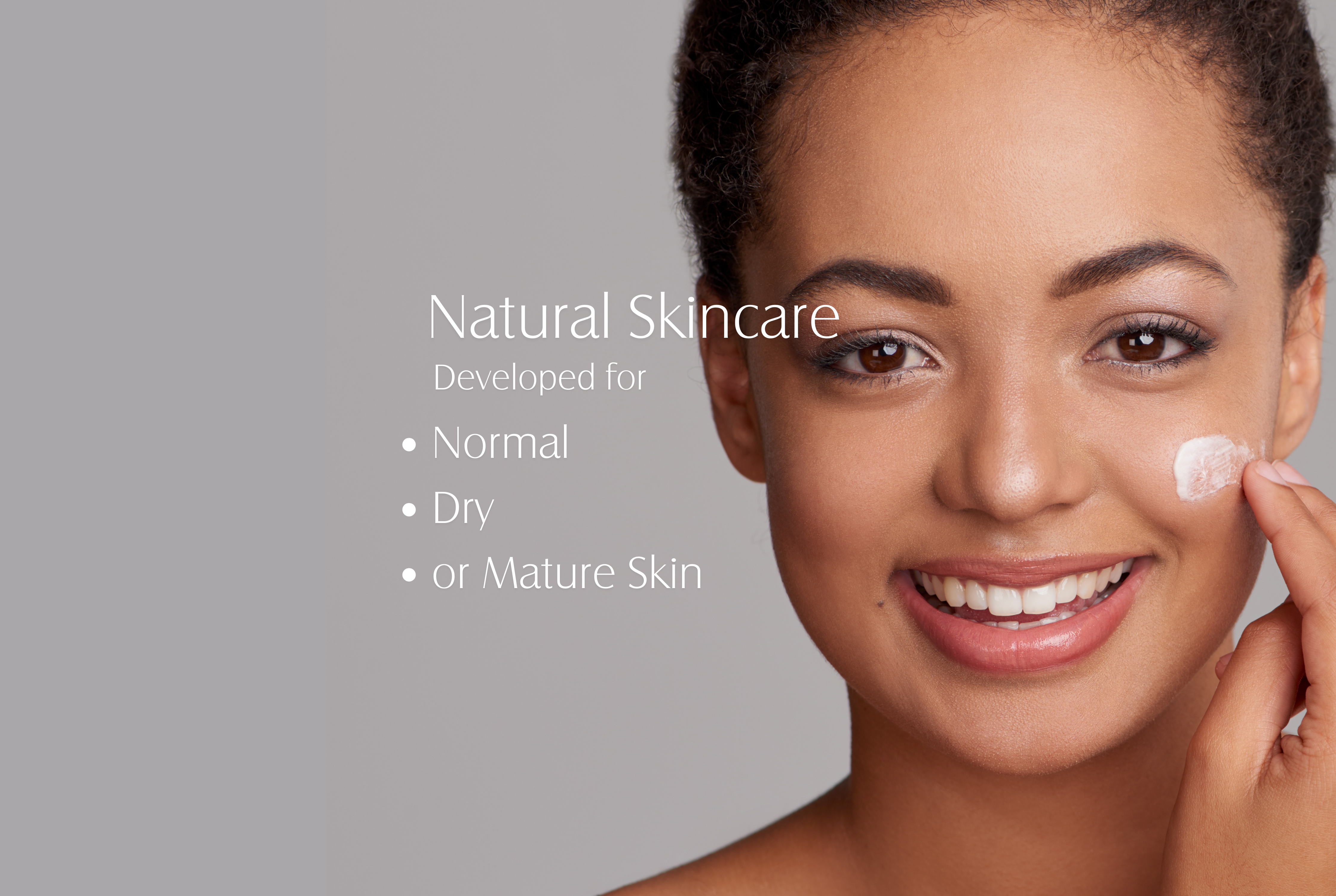 Normal to Dry or Mature Skin