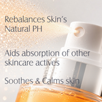 Close-up of a skincare pump bottle spraying a golden liquid, with text overlays reading 'Rebalances Skin's Natural PH', 'Aids absorption of other skincare actives', and 'Soothes & Calms skin'.